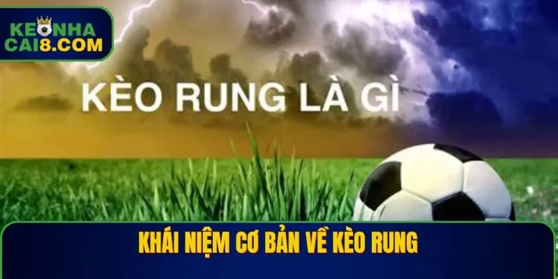 Khái niệm cơ bản về kèo rung