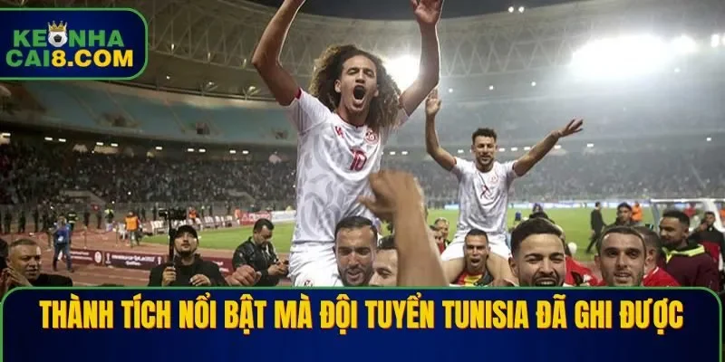 Tunisia nổi bật so với nhiều đối thủ khác