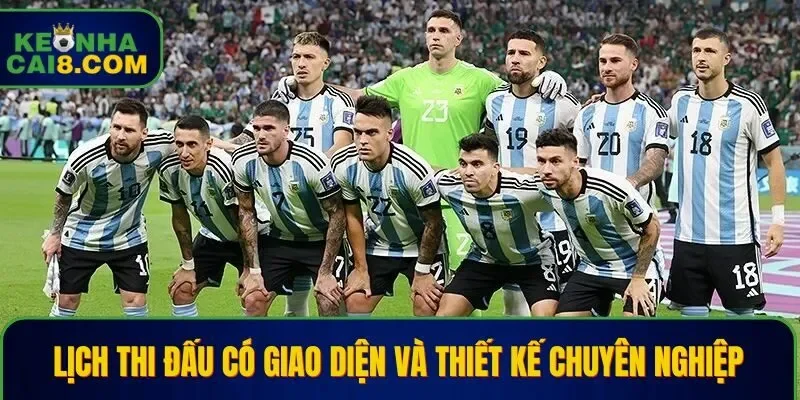 Lịch thi đấu có giao diện và thiết kế chuyên nghiệp
