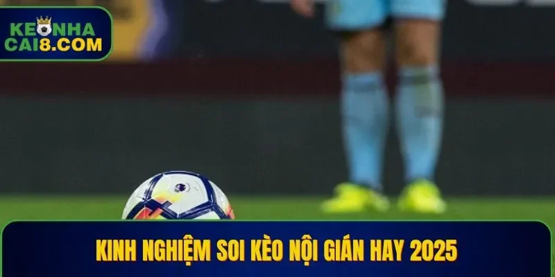 Soi kèo nội gián